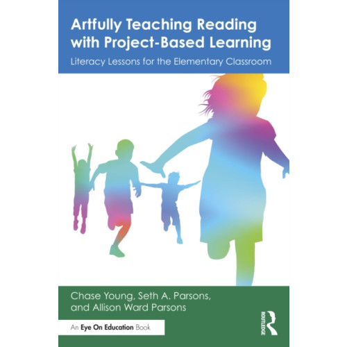 Taylor & francis ltd Artfully Teaching Reading with Project-Based Learning (häftad, eng)
