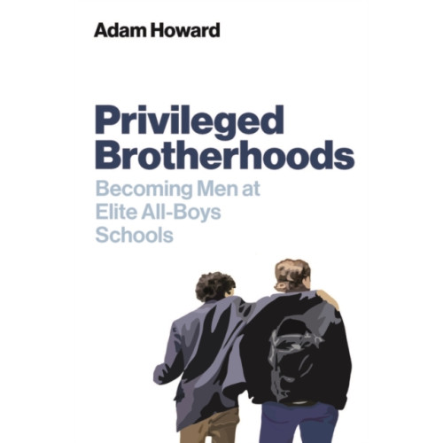 John Wiley And Sons Ltd Privileged Brotherhoods (häftad, eng)