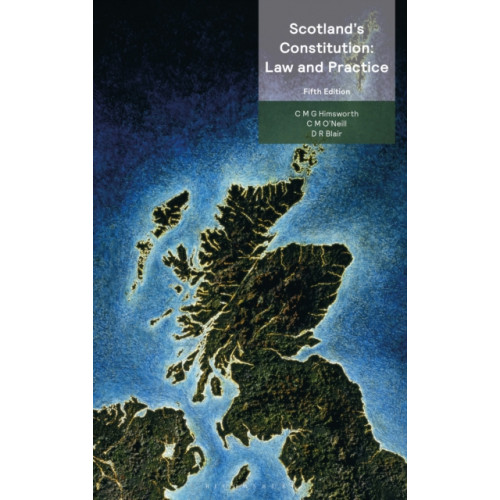 Bloomsbury Publishing PLC Scotland’s Constitution: Law and Practice (häftad, eng)