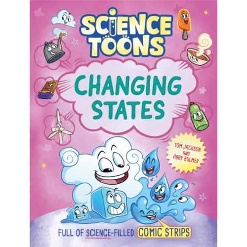 Hachette Children's Group Science Toons: Changing States (inbunden, eng)