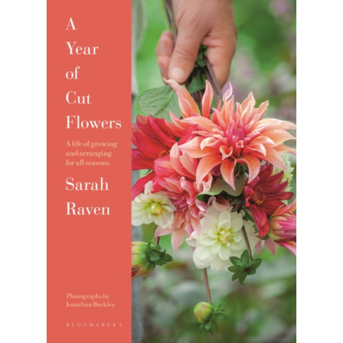 Bloomsbury Publishing PLC A Year of Cut Flowers (inbunden, eng)