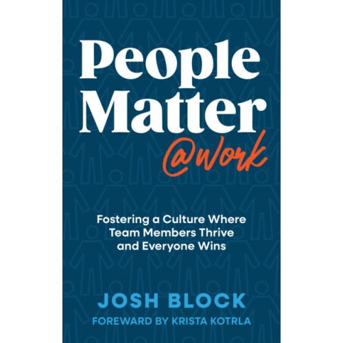 Forefront Books People Matter at Work (inbunden, eng)