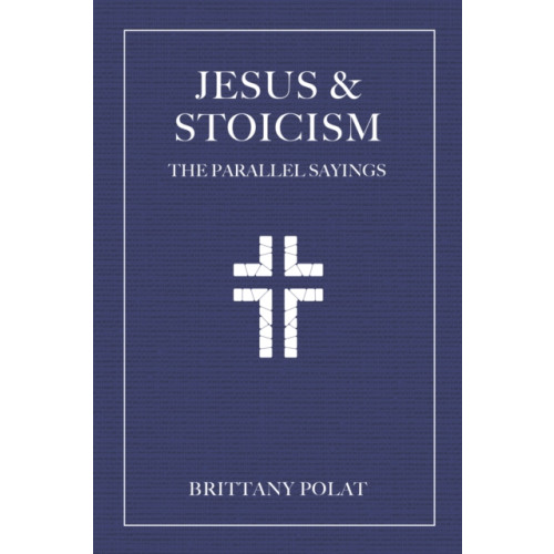 Ulysses Press Jesus and Stoicism (inbunden, eng)
