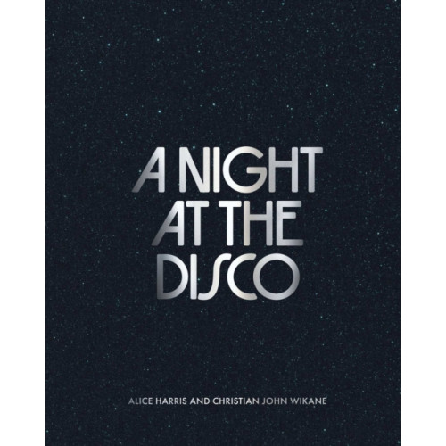 ACC Art Books A Night at the Disco (inbunden, eng)