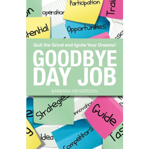Luath Press Ltd Goodbye Day Job (häftad, eng)