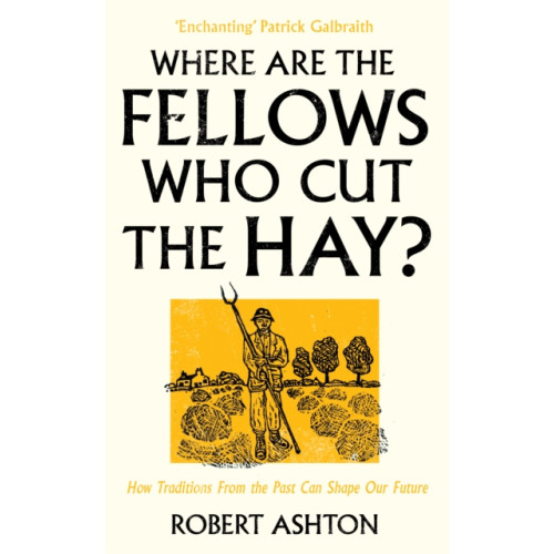 Wilton Square Books Where are the Fellows Who Cut the Hay? (häftad, eng)