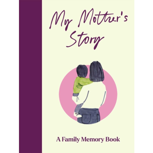 Bedford Square Publishers My Mother's Story (inbunden, eng)