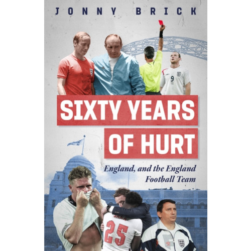 Pitch Publishing Ltd Sixty Years of Hurt (häftad, eng)