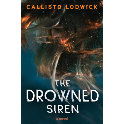Watkins Media Limited The Drowned Siren (häftad, eng)