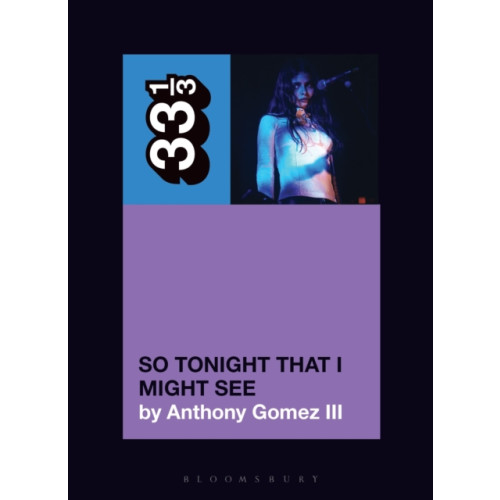 Bloomsbury Publishing PLC Mazzy Star’s So Tonight That I Might See (häftad, eng)