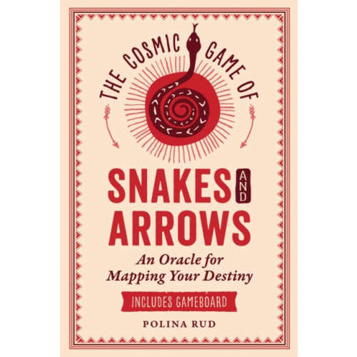 Inner Traditions Bear and Company The Cosmic Game of Snakes and Arrows (häftad, eng)