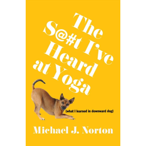Permuted Press The S@#t I've Heard at Yoga (häftad, eng)