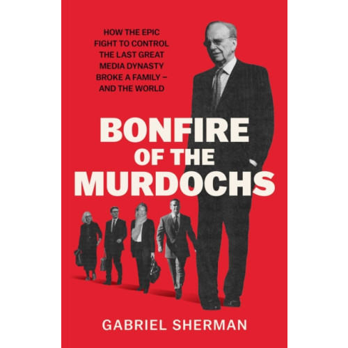 Simon & Schuster UK Bonfire of the Murdochs (häftad, eng)