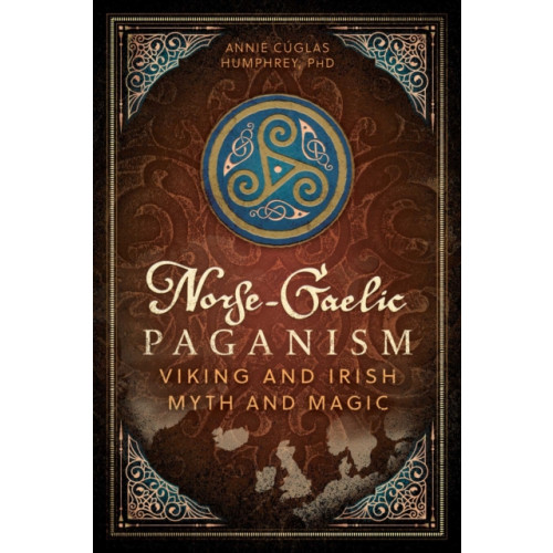 Inner Traditions Bear and Company Norse-Gaelic Paganism (häftad, eng)