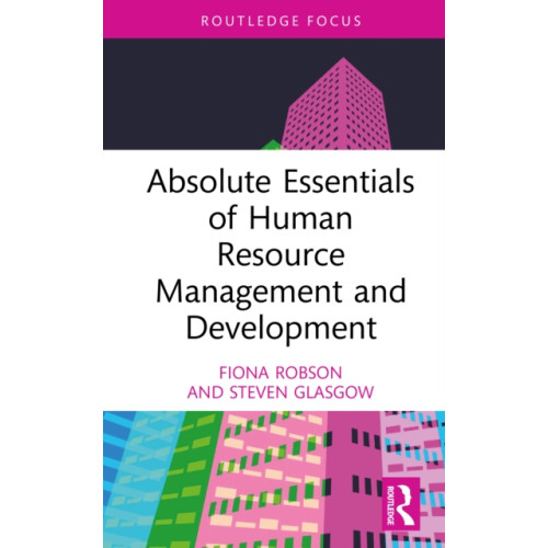 Taylor & francis ltd Absolute Essentials of Human Resource Management and Development (inbunden, eng)