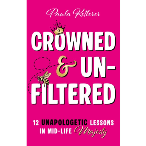 Troubador Publishing Crowned & Unfiltered (häftad, eng)