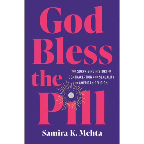 The University of North Carolina Press God Bless the Pill (häftad, eng)