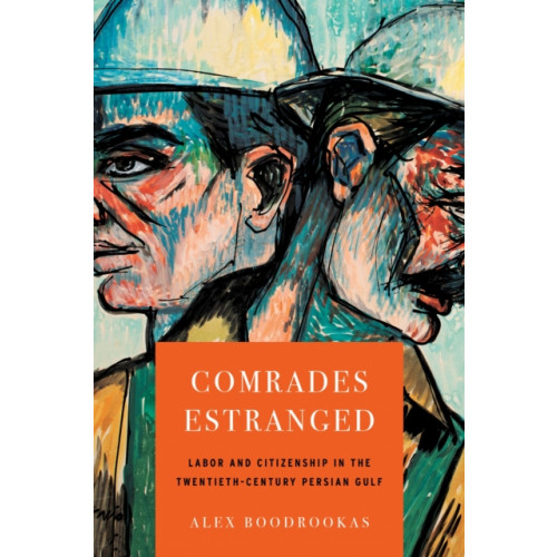 Stanford university press Comrades Estranged (häftad, eng)