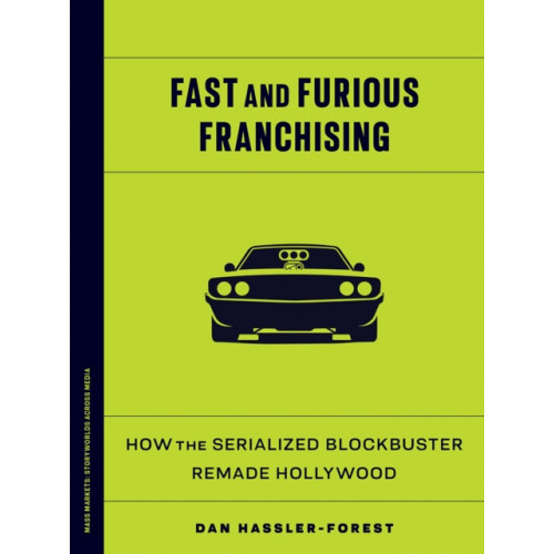 University of Minnesota Press Fast and Furious Franchising (häftad, eng)