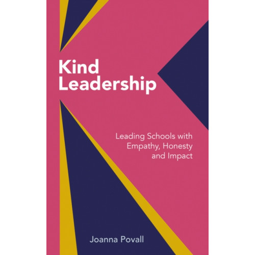 Crown House Publishing Kind Leadership (häftad, eng)