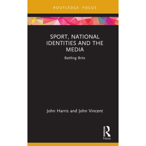 Taylor & francis ltd Sport, National Identities and the Media (inbunden, eng)