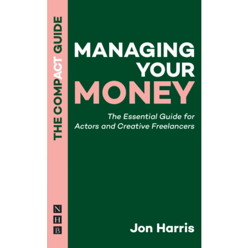 Nick Hern Books Managing Your Money: The Compact Guide (häftad, eng)