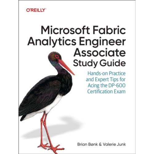 O'Reilly Media Microsoft Fabric Analytics Engineer Associate Study Guide (häftad, eng)