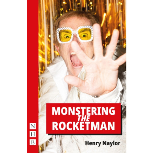 Nick Hern Books Monstering the Rocketman (häftad, eng)