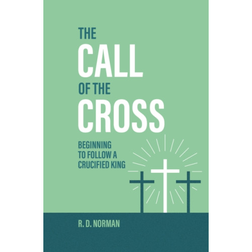 Christian Focus Publications Ltd The Call of the Cross (häftad, eng)
