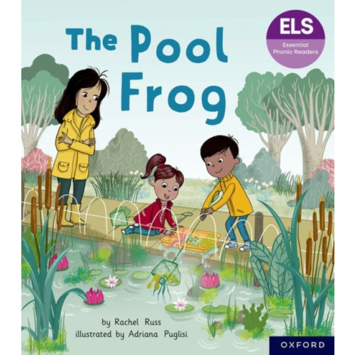Oxford University Press Essential Letters and Sounds: Essential Phonic Readers: Oxford Reading Level 3: The Pool Frog (häftad, eng)