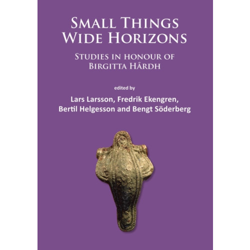 Archaeopress Small Things – Wide Horizons (häftad, eng)
