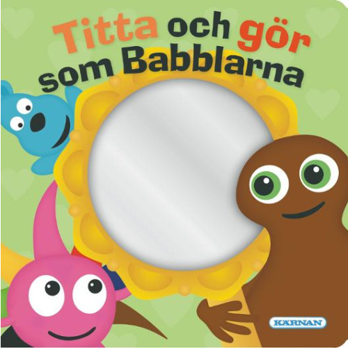Kärnan Bok Pekbok BABBLARNA SPEGELBOK