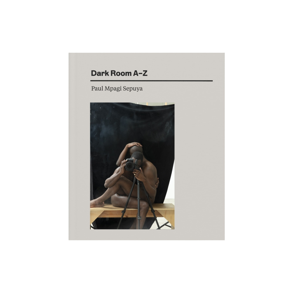 Produktbild för Paul Mpagi Sepuya: Dark Room AZ (inbunden, eng)
