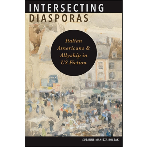 State University of New York Press Intersecting Diasporas (inbunden, eng)