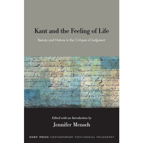 State University of New York Press Kant and the Feeling of Life (häftad, eng)