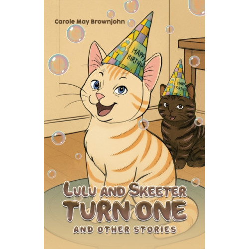 Austin Macauley Publishers Lulu and Skeeter Turn One (inbunden, eng)