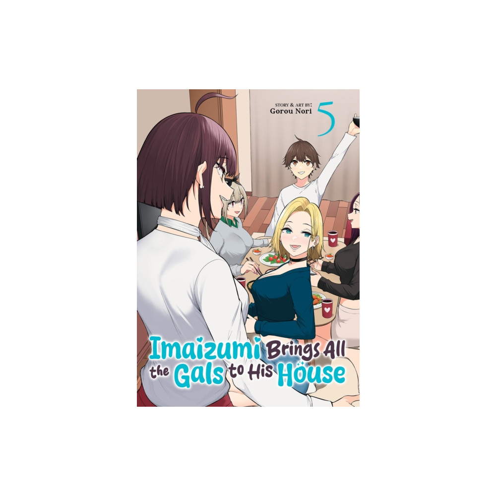 Produktbild för Imaizumi Brings All the Gals to His House Vol. 5 (häftad, eng)