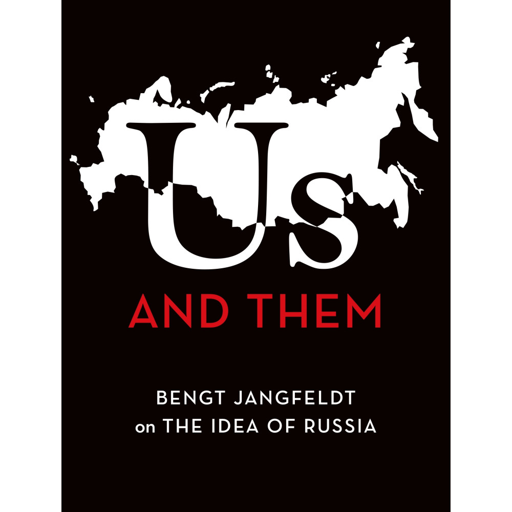 Produktbild för Us and Them : Bengt Jangfeldt on the Idea of Russia (bok, danskt band, eng)