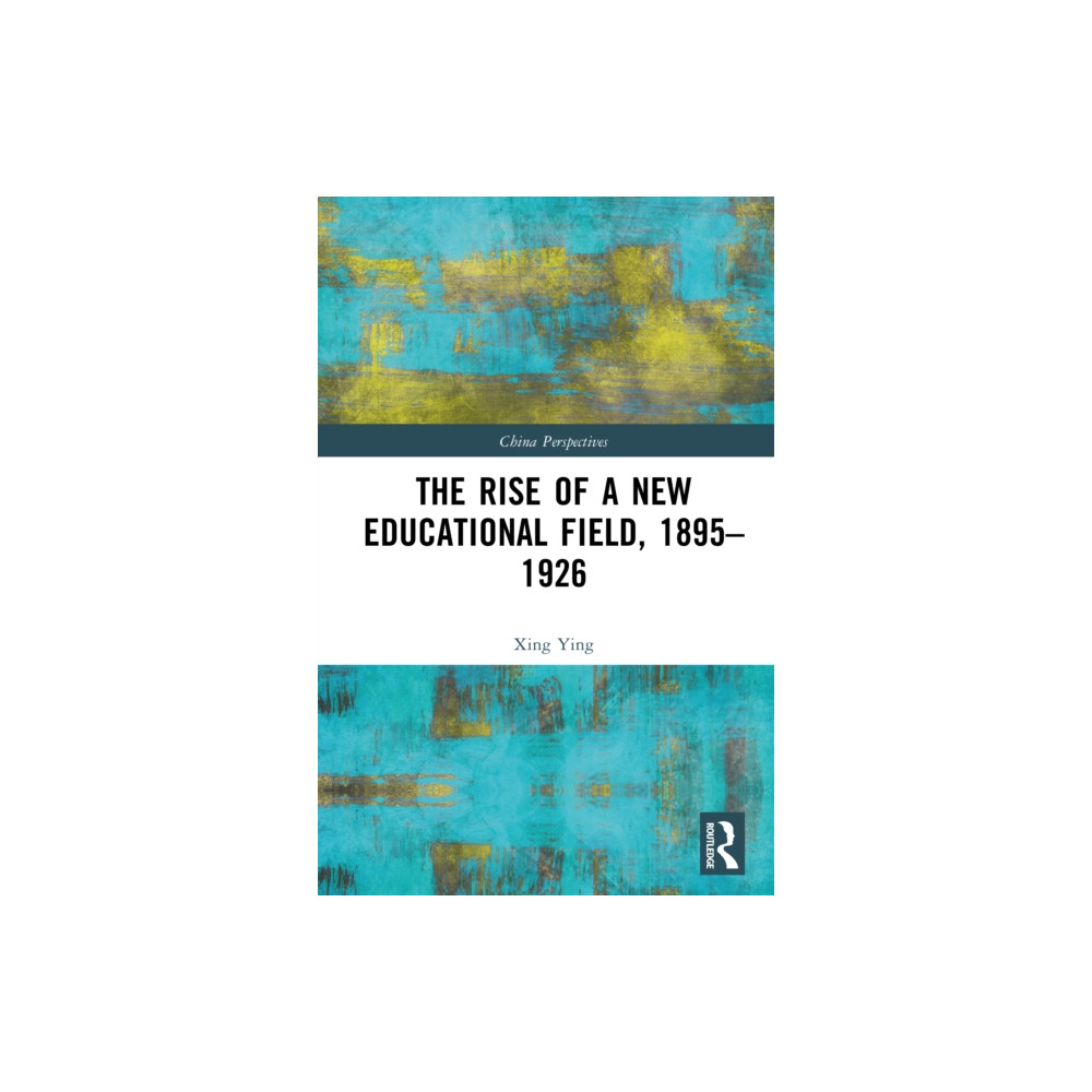 Produktbild för The Rise of a New Educational Field, 1895–1926 (inbunden, eng)
