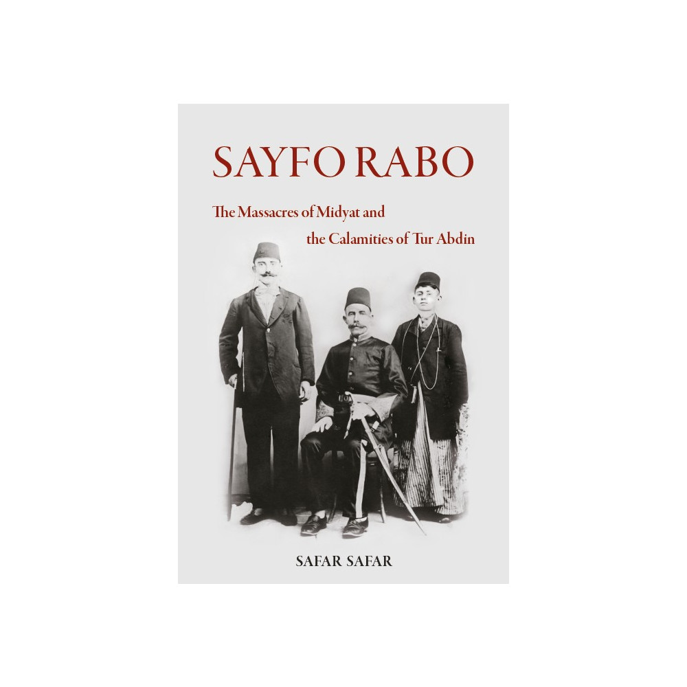 Produktbild för Sayfo Rabo : The Massacres of Midyat and the Calamities of Tur Abdin (häftad, eng)