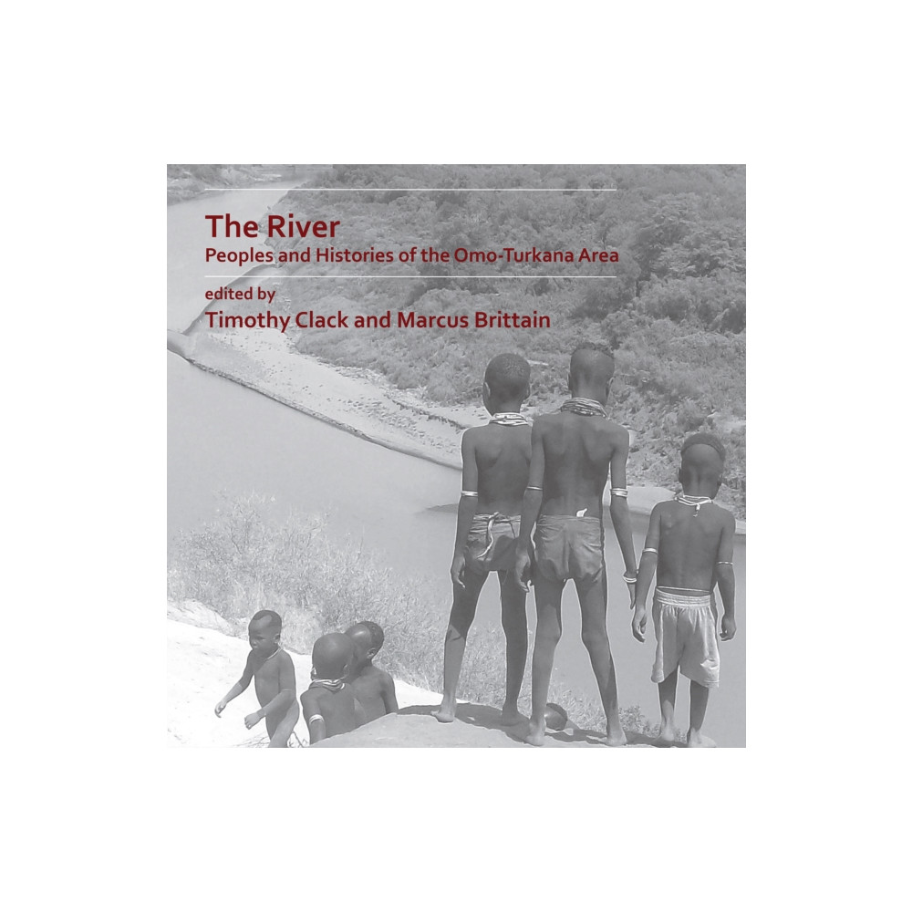Produktbild för The River: Peoples and Histories of the Omo-Turkana Area (häftad, eng)