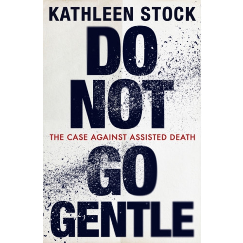 Little, Brown Do Not Go Gentle (häftad, eng)