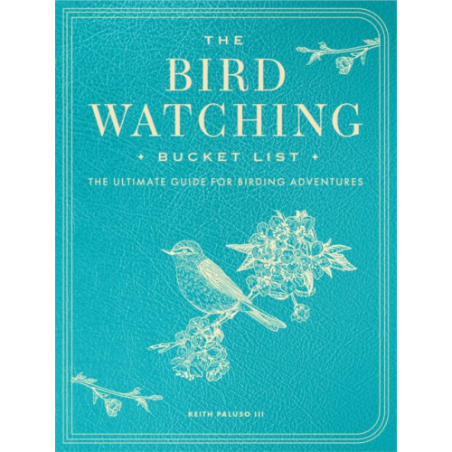 Quarto Publishing Group USA Inc The Bird Watching Bucket List (häftad, eng)
