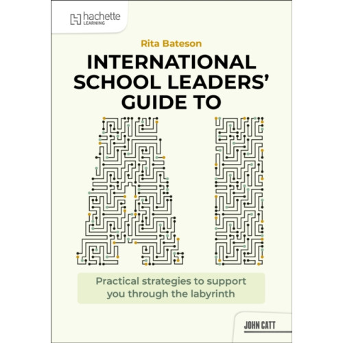 Hachette Learning International School Leaders' Guide to AI (häftad, eng)