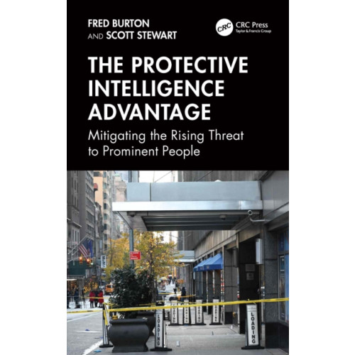 Taylor & francis ltd The Protective Intelligence Advantage (inbunden, eng)