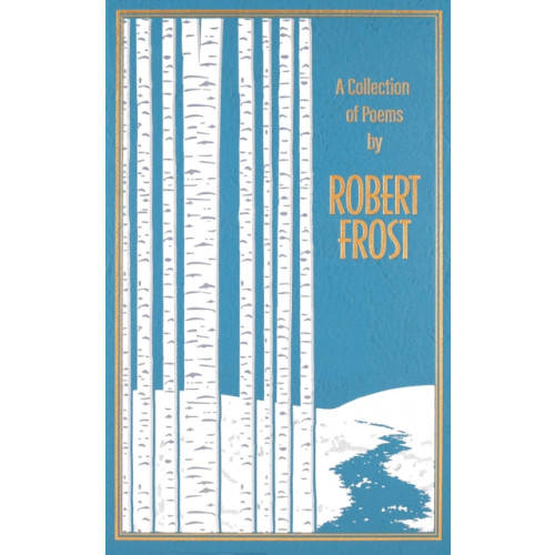 Canterbury Classics A Collection of Poems by Robert Frost (inbunden, eng)