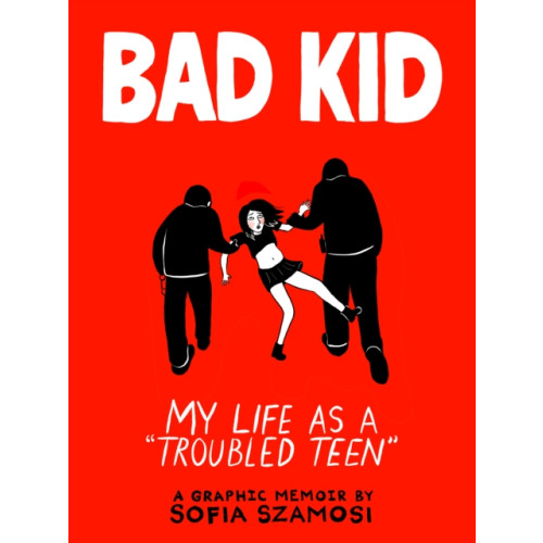 Quarto Publishing Plc Bad Kid (häftad, eng)