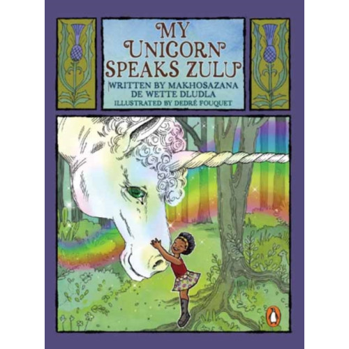 Penguin Random House South Africa My Unicorn Speaks Zulu (häftad, eng)