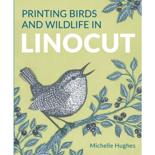 The Crowood Press Ltd Printing Birds and Wildlife In Linocut (häftad, eng)