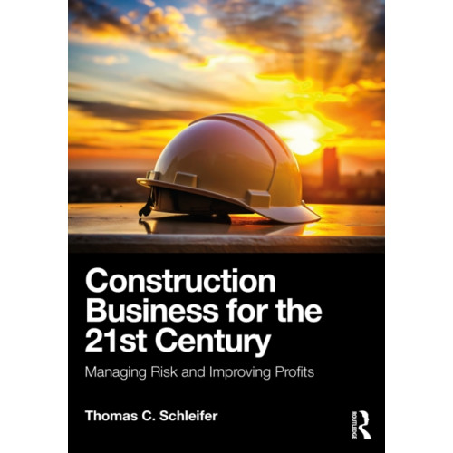 Taylor & francis ltd Construction Business for the 21st Century (häftad, eng)